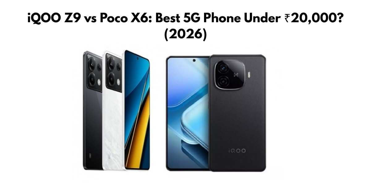 iQOO-Z9-vs-Poco-X6